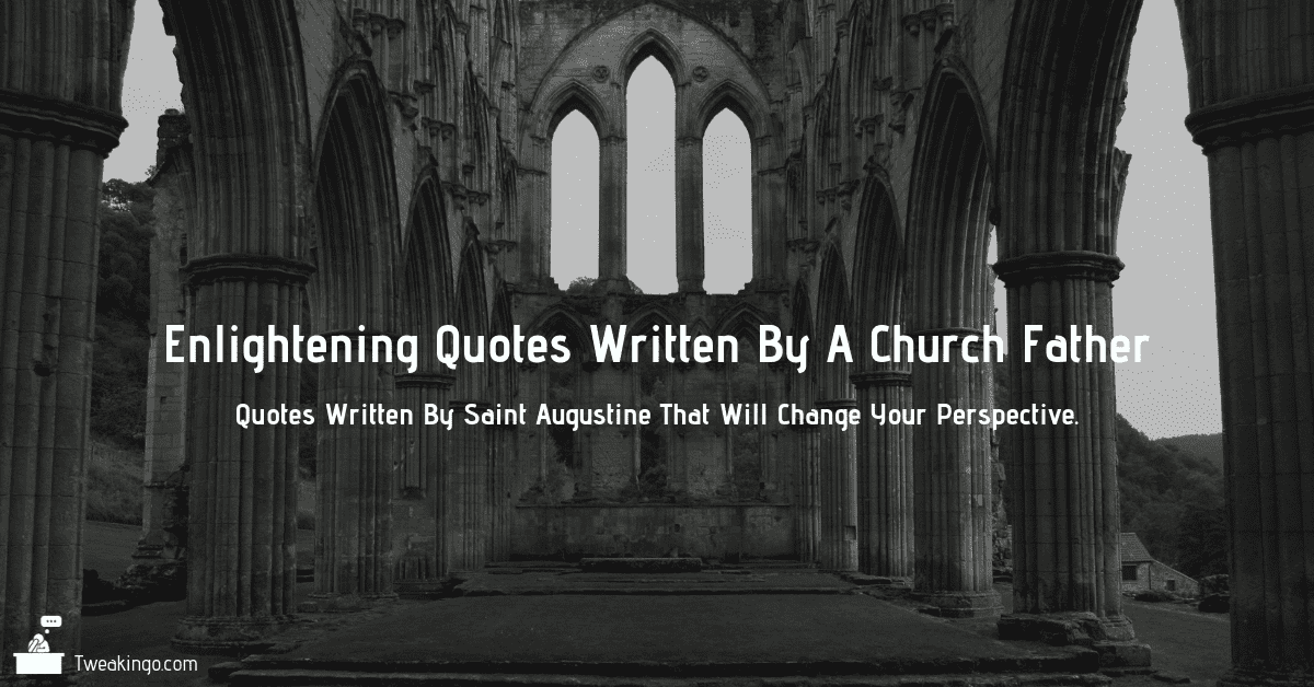 Enlightened Quotes Written By Saint Augustine Of Hippo